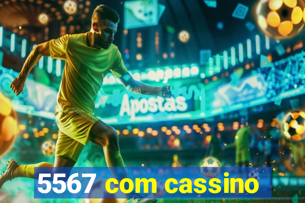 5567 com cassino